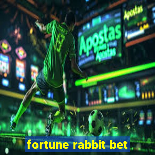 fortune rabbit bet